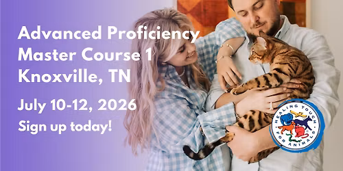 Healing Touch for Animals\u00ae Advanced Proficiency: Master Course 1