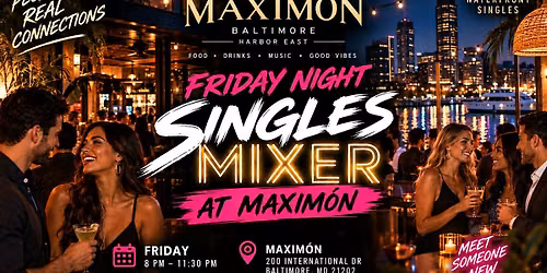 Friday Night Singles Mixer at Maxim\u00f3n Baltimore