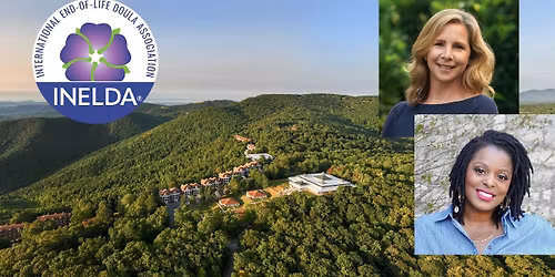 INELDA End-of-Life Doula Training with Shelby Kirillin & Neiasha Russell