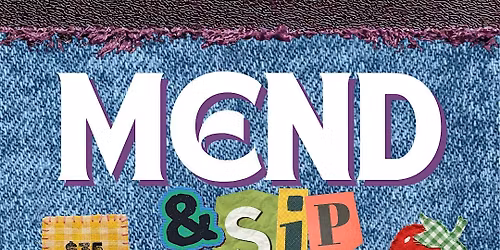 Mend & Sip Workshop (21+) - Venice