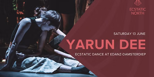 Ecstatic Dance Groningen | DJ Yarun Dee
