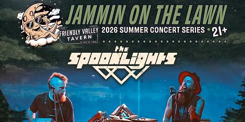 The Spooklights at Friendly Valley Tavern