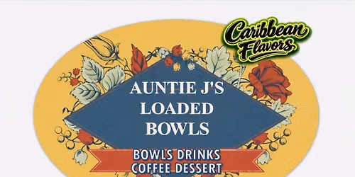 Auntie J's LOADED BOWLS During the Indoor farmers market
