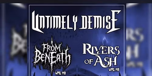 Untimely Demise, Raven Witch, From Beneath, Rivers of Ash