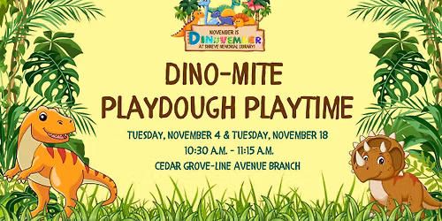 Dino-Mite Playdough Playtime at the Cedar Grove-Line Avenue Branch