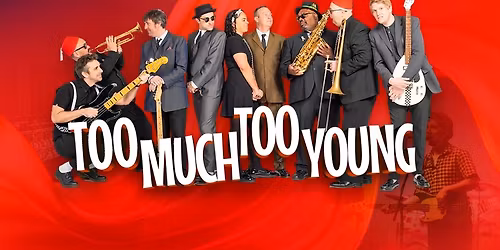 Too Much Too Young