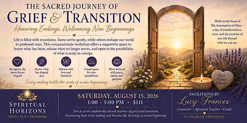 Grief & Transitions: Honoring Endings, Welcoming New Beginnings