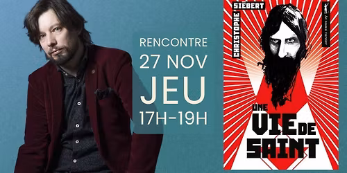 Rencontre-d\u00e9dicace - Christophe Si\u00e9bert - Une vie de saint