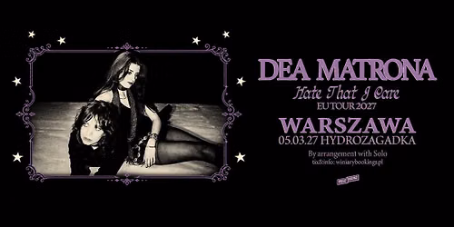 DEA MATRONA \/ 05.03.27 \/ Hydrozagadka, Warszawa