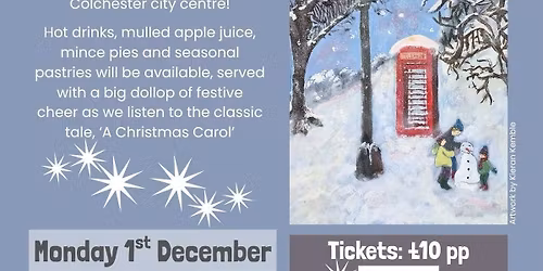 A Christmas Carol. A Live Performance by Anthony Roberts in aid of the Colchester Mayor's Charities