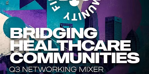 Black Health Connect | Bridging Healthcare Communities: CHARLOTTE Q3 Mixer