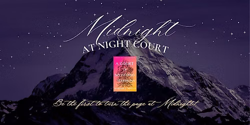 Midnight at the Night Court: ACOTAR 6 Release Party