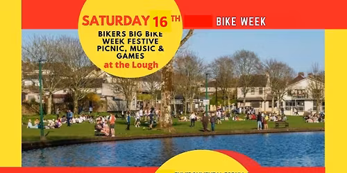 Bikers Big Bike Week Festive Picnic, Music & Games at the Lough