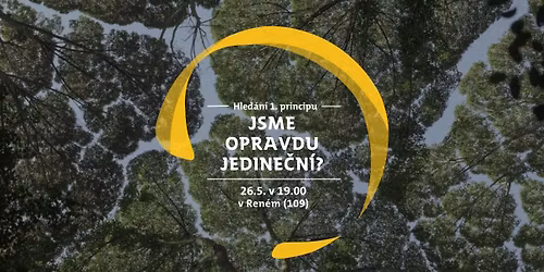 Hled\u00e1n\u00ed 1. principu: Jsme opravdu jedine\u010dn\u00ed?