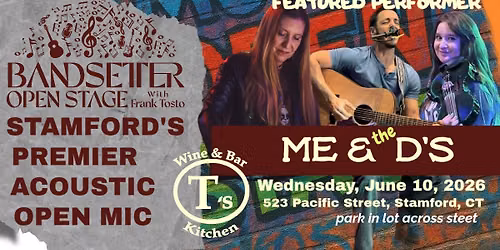 BandSetter Open Stage featuring "Me & the D's"