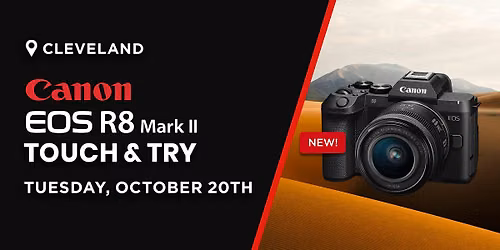 Canon EOS R8 Mark II Touch & Try | Cleveland, OH