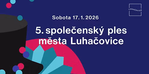 5. spole\u010densk\u00fd ples m\u011bsta Luha\u010dovice