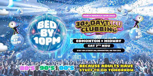 Bed By 10pm - Edmonton