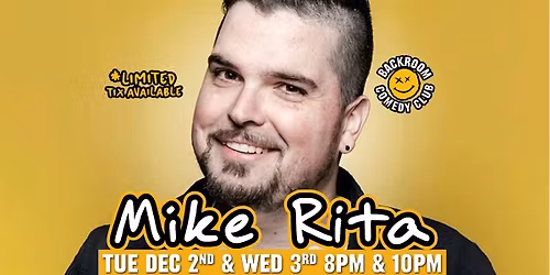 Mike Rita@Backroom Comedy Club | Limited Run!