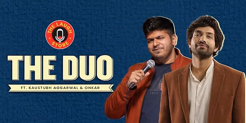 The Duo Ft. Kaustubh Aggarwal & Onkar