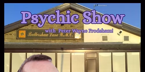 Buttershaw Lane Club - Psychic Show