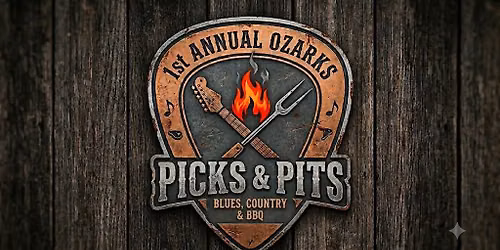 1st Annual Ozarks PICKS & PITS - Blues, Country, & BBQ Celebration - Benefiting Blues In The Schools