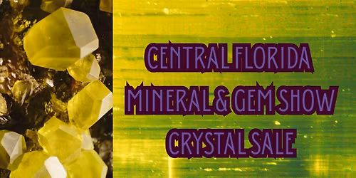 Central Florida Mineral & Gem Society Gem Show