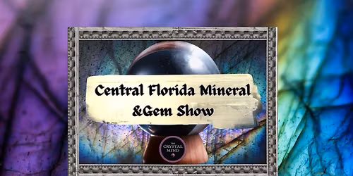 Central Florida Mineral & Gem Society Gem Show