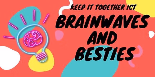 Brainwaves and Besties