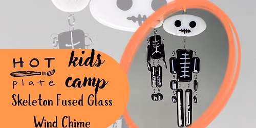 Kids Day Off Camp: Skeleton Wind Chime