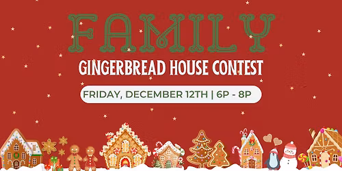 Family Gingerbread House Contest
