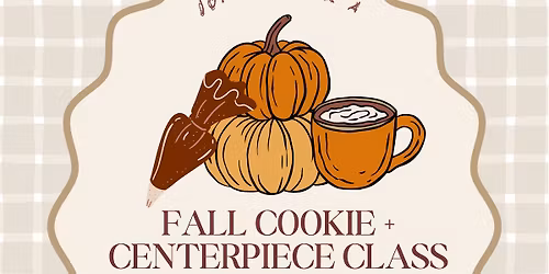 Fall Cookie + Flower Class