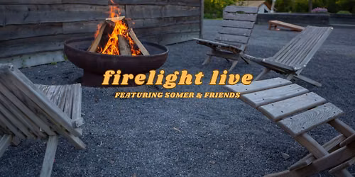 Firelight Live feat. Somer & Friends