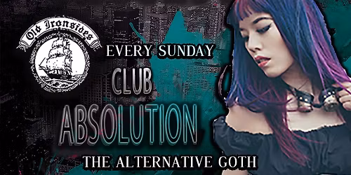 Club Absolution \u2729 Sunday March 29th 2026 \u2729 HELD AT OLD IRONSIDES\u2729EVERY SUNDAY\u2729DANCE \/ SOCIAL 