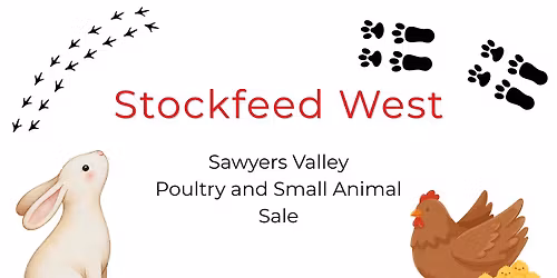 Stockfeed West Sawyers Valley Poultry and Small Animal Sale