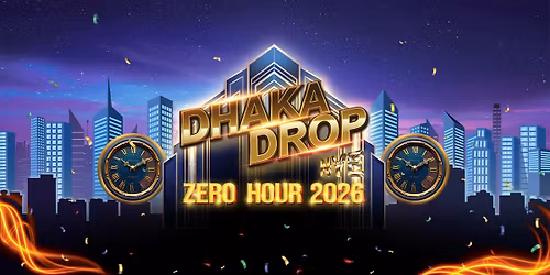 Dhaka Drop Zero Hour