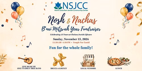 Nosh & Nachas: A Family Fundraiser Celebrating NSJCC's B'nai Mitzvah Year at Chelsea Jewish Lifecare