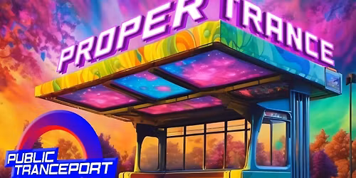 Proper Trance @ Public Tranceport 