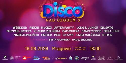 Disco nad Czosem 3 - Pi\u0119kni i M\u0142odzi, Weekend, After Party, Long & Junior, Dr. Swag, Mi\u0142yPan, Bayera