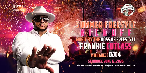Summer Freestyle Kickoff with DJ Frankie Cutlass