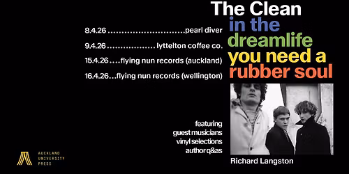 The Clean: In the Dreamlife You Need a Rubber Soul\u2502WELLINGTON BOOK LAUNCH