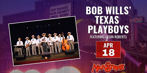 Bob Wills\u2019 Texas Playboys Featuring Jason Roberts (Matinee)  | LIVE at Main Street Crossing