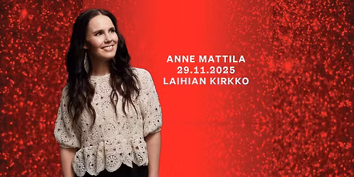 Anne Mattila - joulukonsertti // LA 29.11. Laihian kirkko