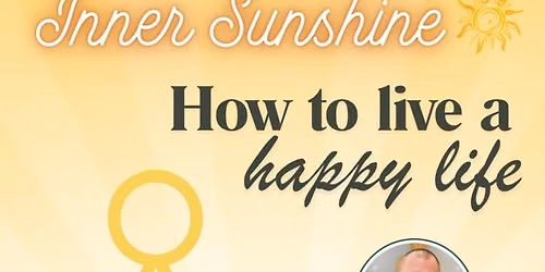Inner sunshine: How to live a happy life with Gen Thekchen \ud83c\udf1e