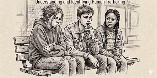 Hidden In Plain Sight: Understanding and Identifying Human Trafficking.