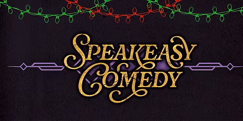 FREE Speakeasy Holiday Comedy Show