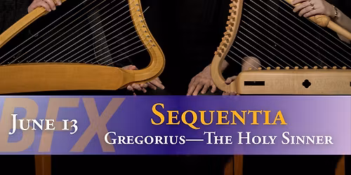 Sequentia: Gregorius\u2014The Holy Sinner