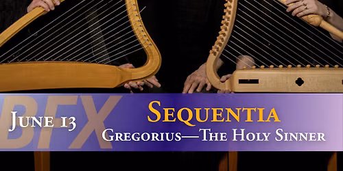 Sequentia: Gregorius\u2014The Holy Sinner