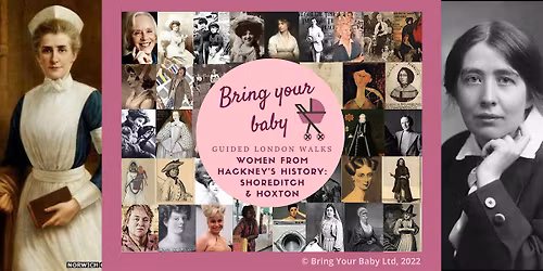 BRING YOUR BABY GUIDED WALK: "Women from Shoreditch & Hoxton History"