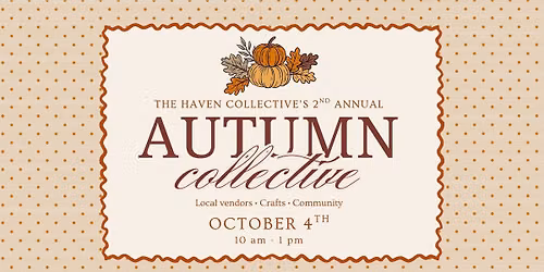 2nd Annual Autumn Collective | Fall Vendor Market